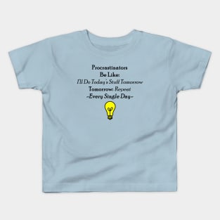 Procrastinators Kids T-Shirt